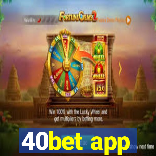 40bet app